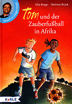 väterzeit - Buchtipp - Tom und der Zauberfußball in Afrika